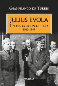 julius-evola-un-filosofo-in-guerra-1943-1945-238613