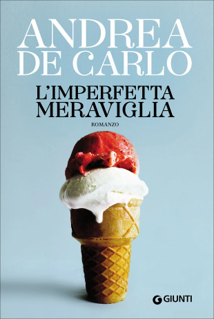 La copertina del romanzo di De Carlo